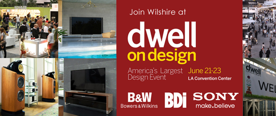 Join Wilshire at Dwell on Design, June 21-23